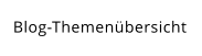 Blog-Themenübersicht