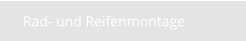 Rad- und Reifenmontage